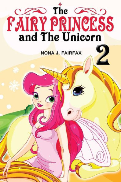 The Fairy Princess And The Unicorn Book 2
