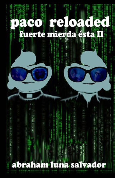 Paco Reloaded: Fuerte Mierda ?sta Ii (Fuerte Mierda Esta) (Spanish Edition)