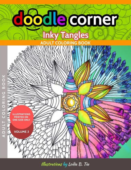 Adult Coloring Book : Doodle Corner Volume 3: Inky Tangles (Doodle Corner Adult Coloring Book)