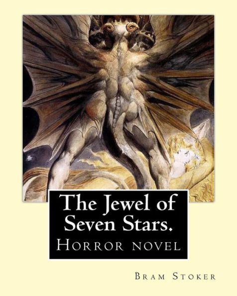 The Jewel Of Seven Stars. By:Bram Stoker: Horror Novel
