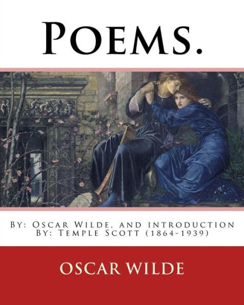 Poems. By: Oscar Wilde, And Introduction By: Temple Scott (1864-1939)