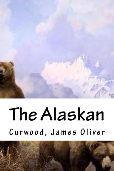 The Alaskan - 9781539420064