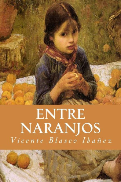 Entre Naranjos (Spanish Edition) - 9781539420330