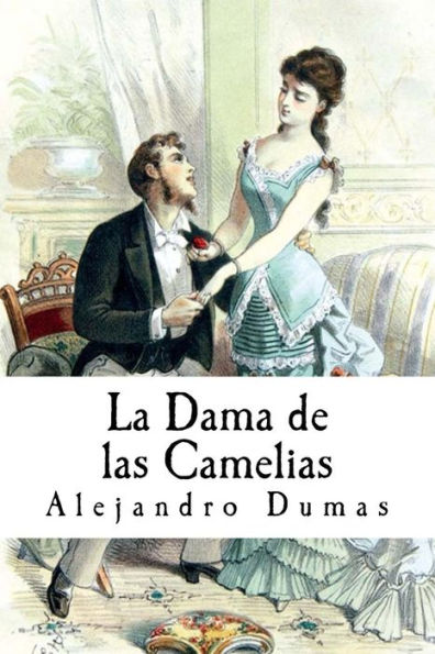 La Dama De Las Camelias (Spanish Edition) - 9781539426967