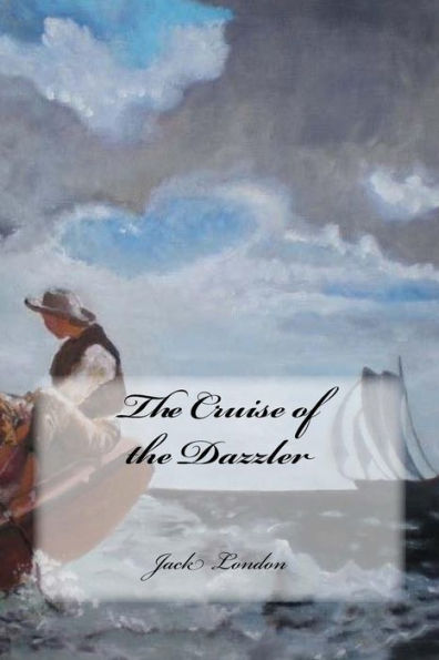 The Cruise Of The Dazzler - 9781539429722