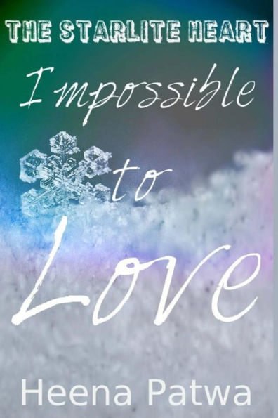 Impossible To Love (The Starlite Heart)