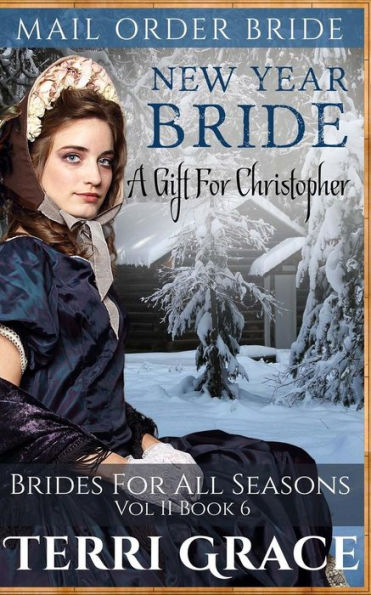 New Year Bride: A Gift For Christopher (Brides For All Seasons Vol 2)
