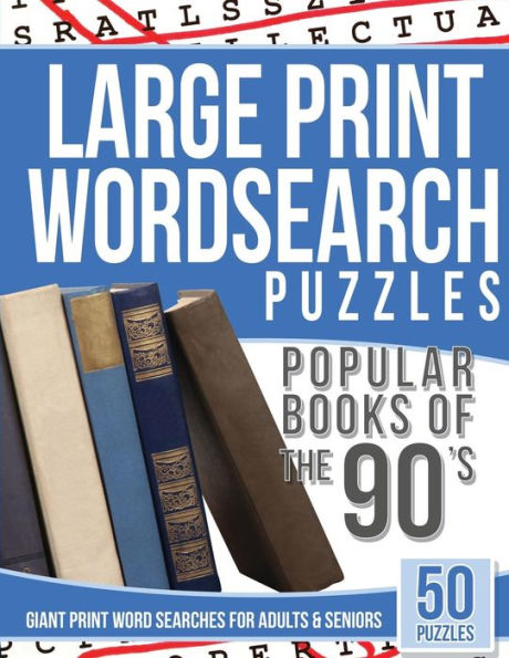 Large Print Wordsearches Puzzles Popular Books Of The 90S: Giant Print Word Searches For Adults & Seniors