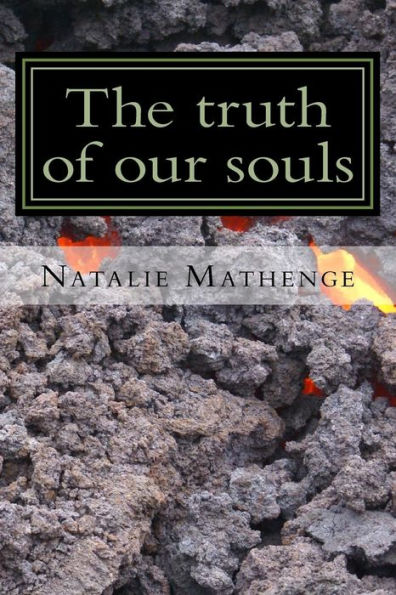 The Truth Of Our Souls (Jananja: A Collection Of Life In Prose)