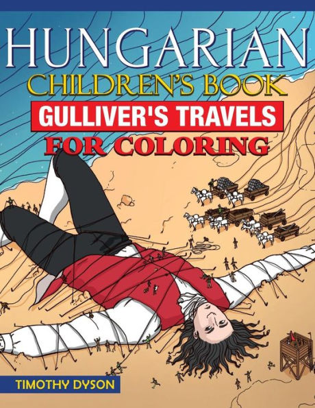 Hungarian Children's Book: Gulliver?S Travels For Coloring