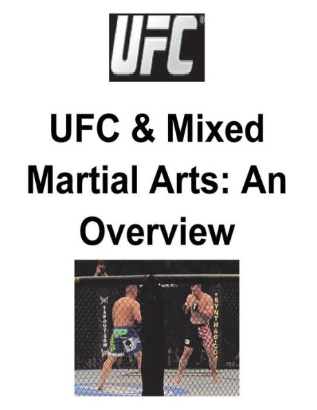 Ufc And Mixed Martial Arts: An Overview