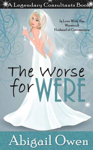 The Worse For Were (Legendary Consultants) (Volume 2)