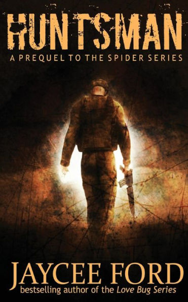 Huntsman: A Prequel To The Spider Series