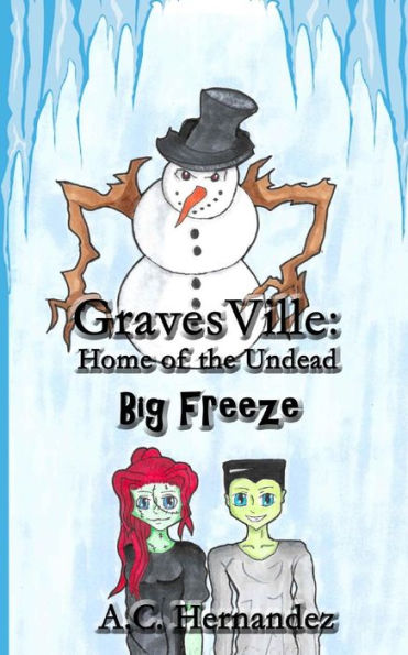 Gravesville: Home Of The Undead - Big Freeze