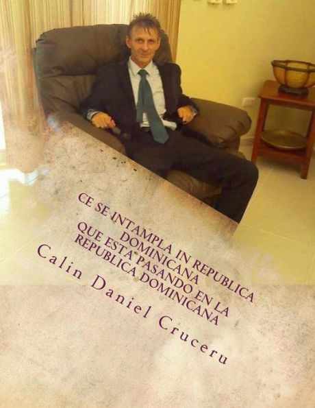 Ce Se Intampla In Republica Dominicana: Ganduri, Informatii In Spaniola Si Romana (Romanian Edition)