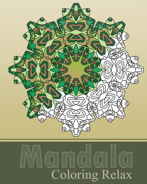 Mandala Coloring Relax: Art Therapy Relaxation, Reduce Stress With Coloring Meditation, Self-Help Creativity, Use Of Color Techniques, Stress Relieving
