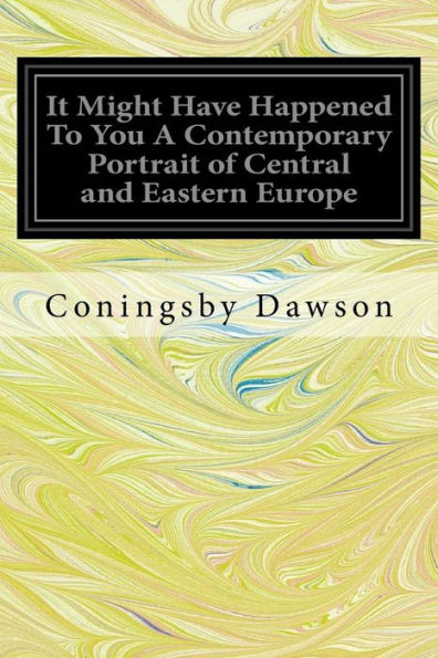 It Might Have Happened To You A Contemporary Portrait Of Central And Eastern Europe