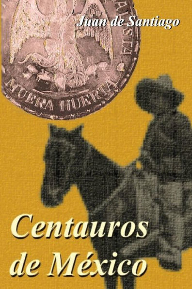 Centauros De M?xico (Tres Luchadores) (Spanish Edition)