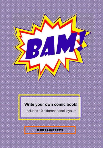 Bam!: Write Your Own Comic Book! (My Comic Books)