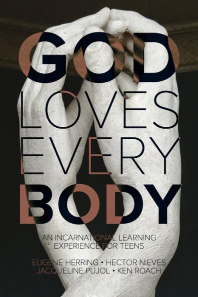 God Loves Every Body: An Interactive Learning Experience For Teens