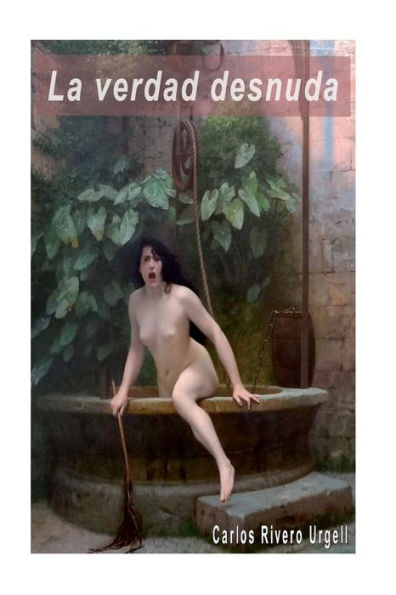 La Verdad Desnuda (Spanish Edition)