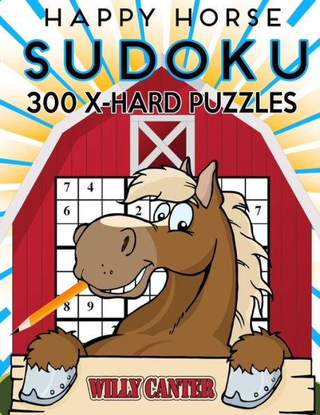 Happy Horse Sudoku 300 Extra Hard Puzzles: No Wasted Puzzles With Only One Level Of Difficulty
