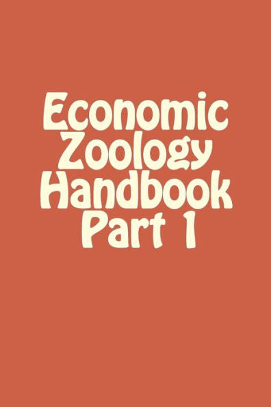 Handbook On Economic Zoology - Part 1: Aquaculture- Morphology, Feeding & Economic Importance Of Selected Cultivable Aquaculture ... & Methods For Determining Purity Of Honey
