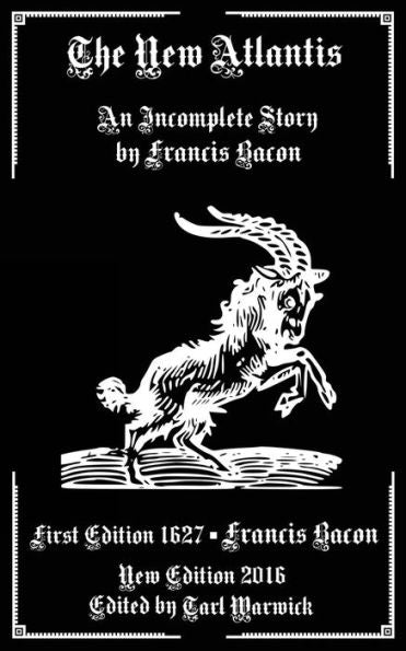The New Atlantis: An Incomplete Work By Francis Bacon