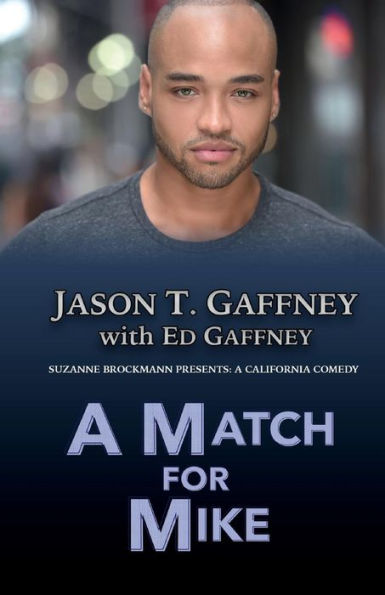 A Match For Mike: Suzanne Brockmann Presents: A California Comedy #2 - 9781539539414