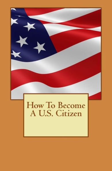 How To Become A U.S. Citizen