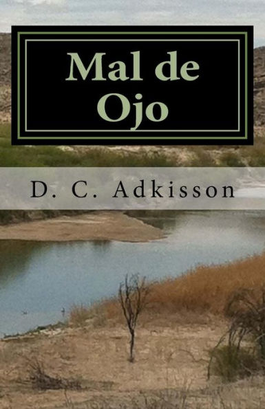 Mal De Ojo: Book 2: Life Of Elias Butler