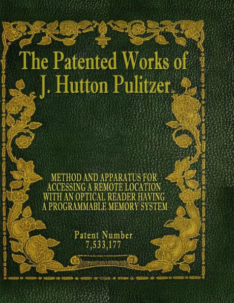 The Patented Works Of J. Hutton Pulitzer - Patent Number 7,533,177 (Patent Picket Fence Strategy)