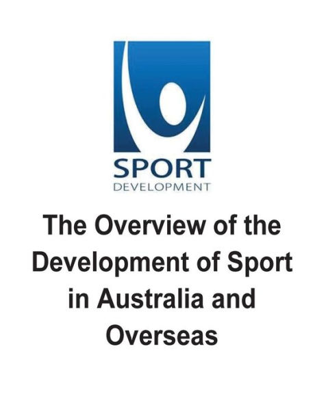 The Overview Of The Development Of Sport In Australia And Overseas: The Pros And Cons, And Issues Of The Development Of Sport