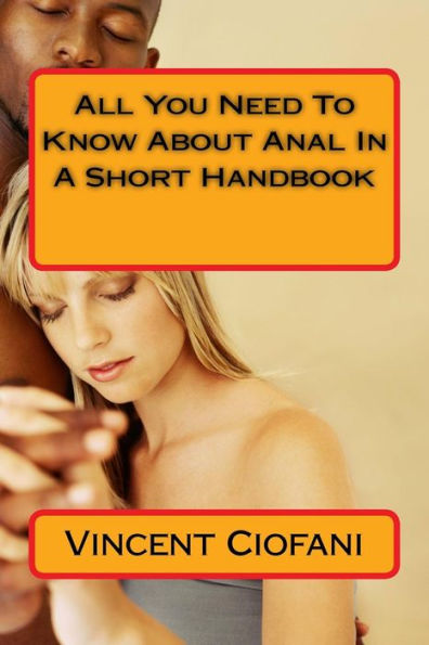 All You Need To Know About Anal In A Short Handbook