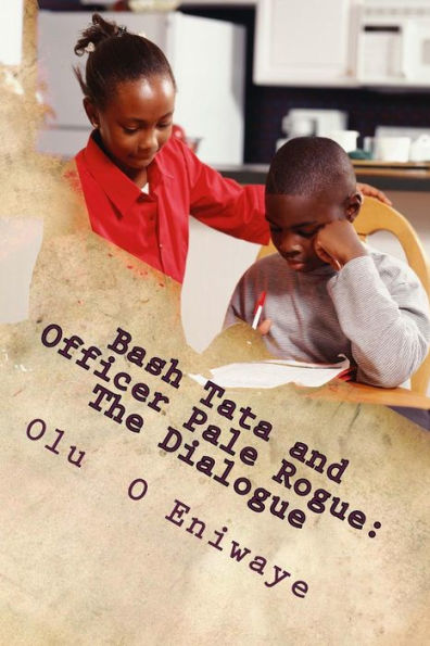 Bash Tata And Officer Pale Rogue: The Dialogue: Children Book