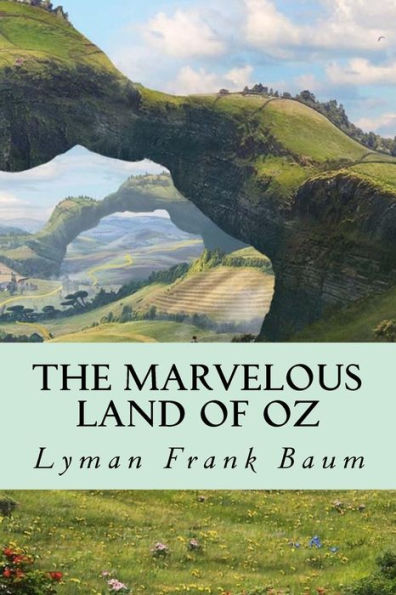 The Marvelous Land Of Oz - 9781539605232