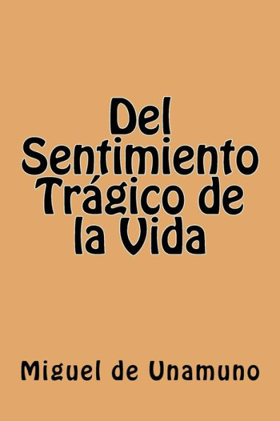 Del Sentimiento Tragico De La Vida (Spanish Edition) - 9781539608004