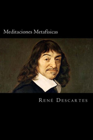 Meditaciones Metafisicas (Spanish Edition) - 9781539609414