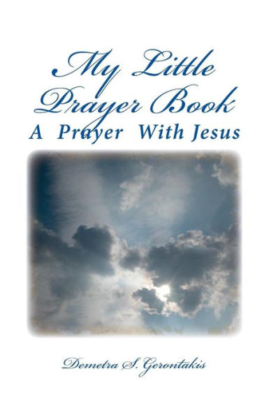 My Little Prayer Book: A Daily Prayer With Jesus