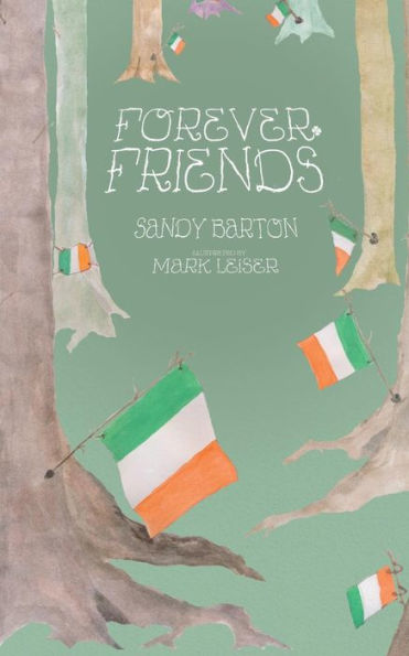Forever Friends: How Far Does Friendship Reach? (Leprechaun Adventure Series)