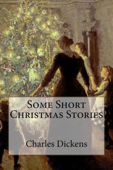 Some Short Christmas Stories - 9781539642688