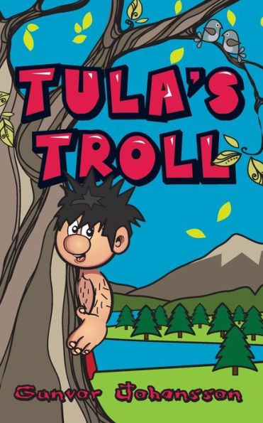 Tula's Troll (Adventures Of Tula And Her Troll)