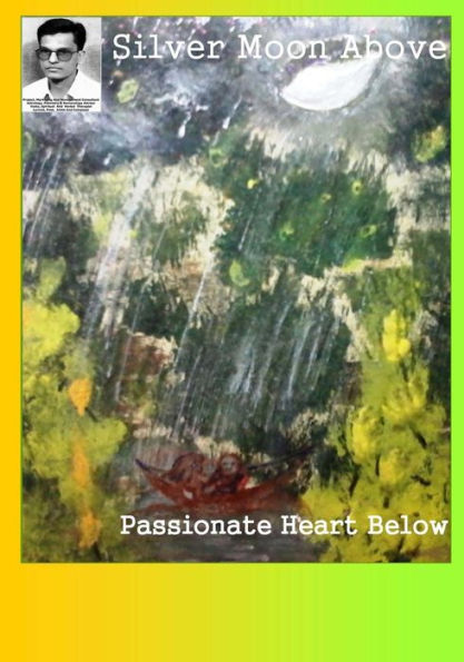 Silver Moon Above: Passionate Heart Below