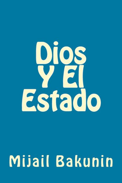 Dios Y El Estado (Spanish Edition) - 9781539655411