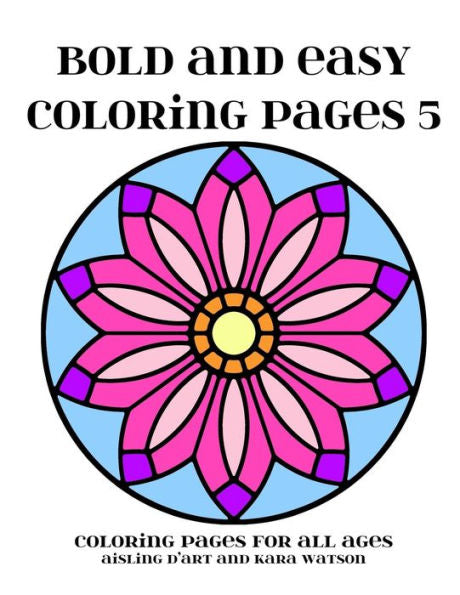 Bold And Easy Coloring Pages 5: Coloring Pages For All Ages