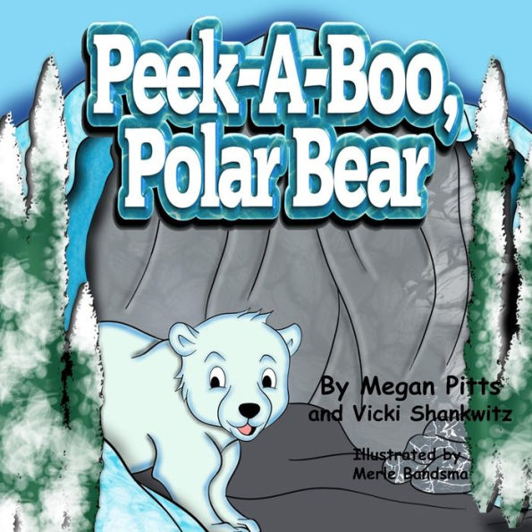 Peek-A-Boo, Polar Bear (The Habitat Series) (Volume 3)