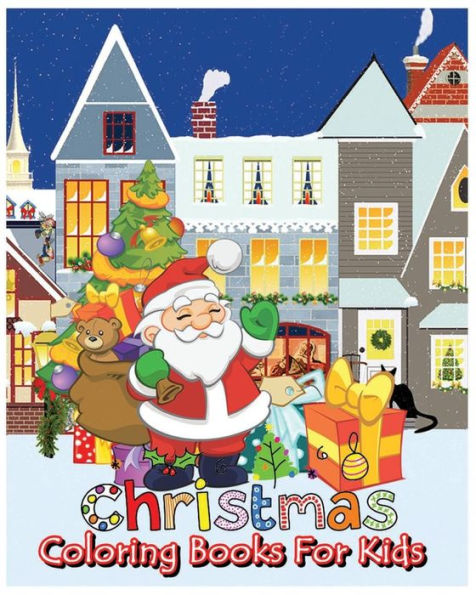 Christmas Coloring Books For Kids: Coloring & Activity Book (Find Differences Games, Dot To Dot Games, Mazes And Word Games For Kids) (100 Pages)