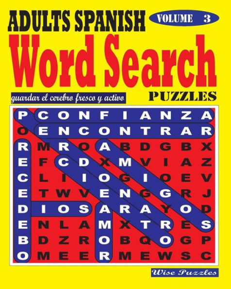 Adults Spanish Word Search Puzzles. Vol. 3 (Spanish Edition)