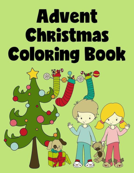Advent Christmas Coloring Book: Advent Coloring Pages For Kids & Adults