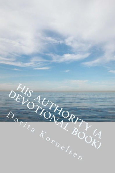 His Authority (A Devotional Book)